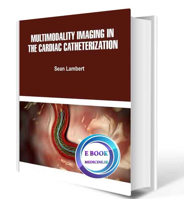 دانلود کتابMultimodality Imaging in the Cardiac Catheterization 2019 (Original PDF)